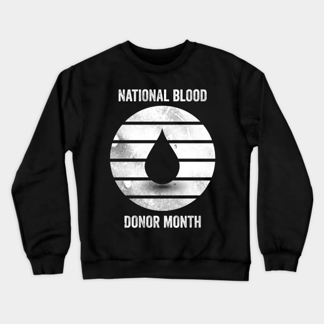 National Blood Donor Month Crewneck Sweatshirt by Horisondesignz